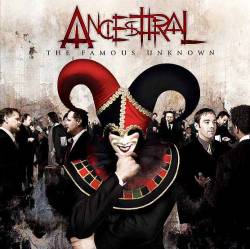 Ancesttral : The Famous Unknown